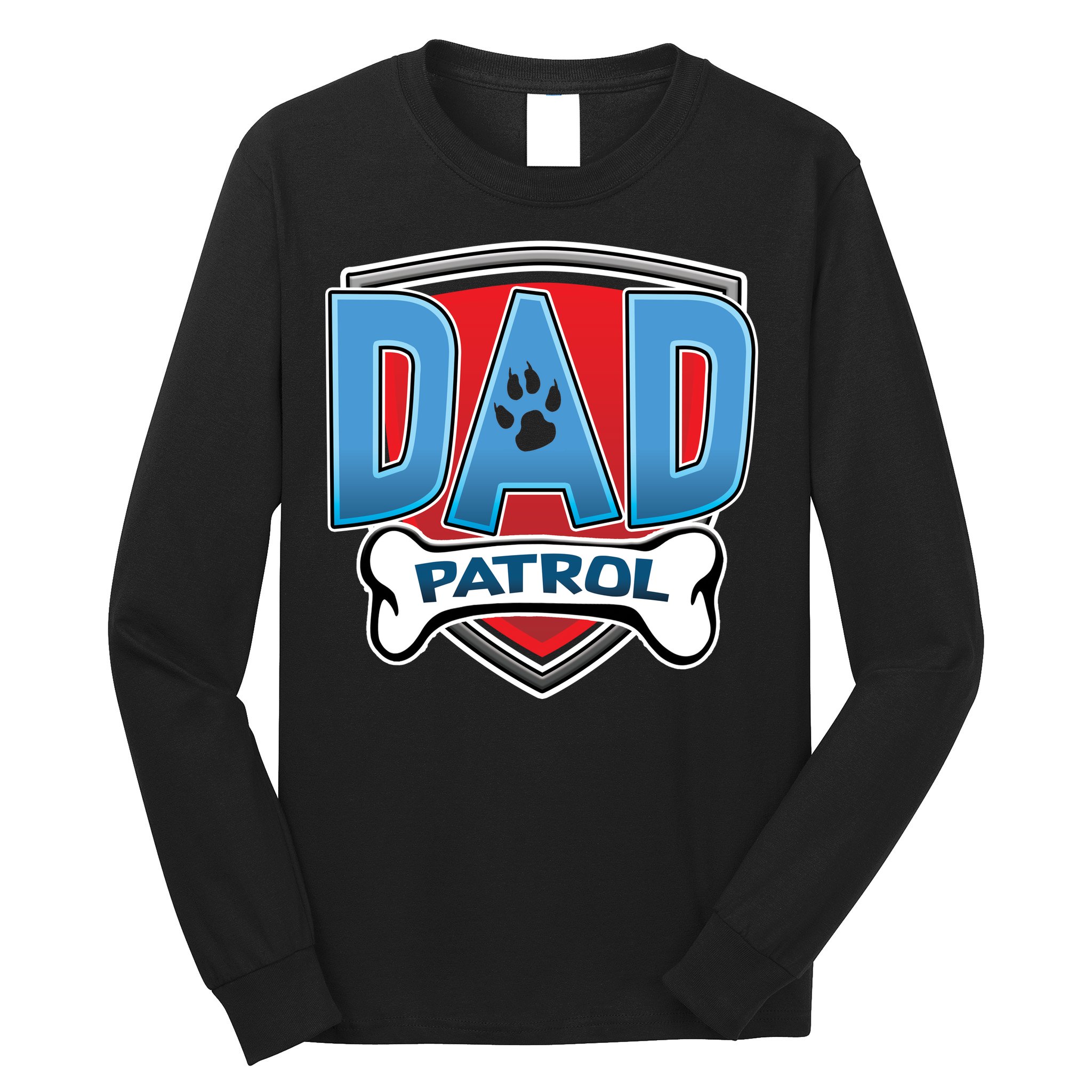 Dad Patrol Long Sleeve Shirt