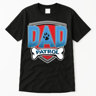 Dad Patrol Tall T-Shirt