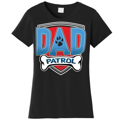 Dad Patrol Women's T-Shirt