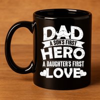 Dad Sons First Hero Daughter Fist Love 11oz C Handle Ceramic Mug
