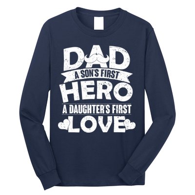 Dad Sons First Hero Daughter Fist Love Long Sleeve Shirt