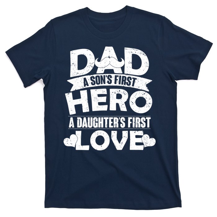 Dad Sons First Hero Daughter Fist Love T-Shirt