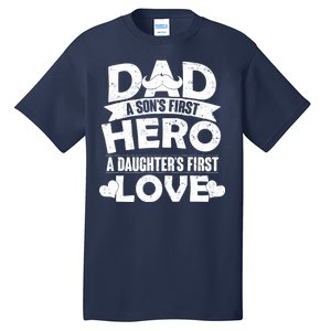 Dad Sons First Hero Daughter Fist Love Tall T-Shirt