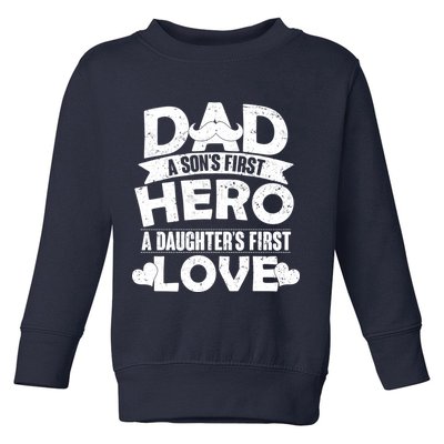 Dad Sons First Hero Daughter Fist Love Toddler Sweatshirt