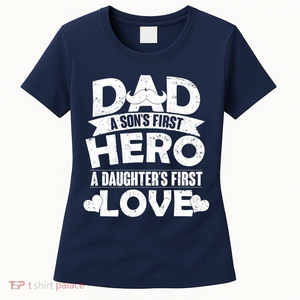 Dad Sons First Hero Daughter Fist Love Womens T-Shirt