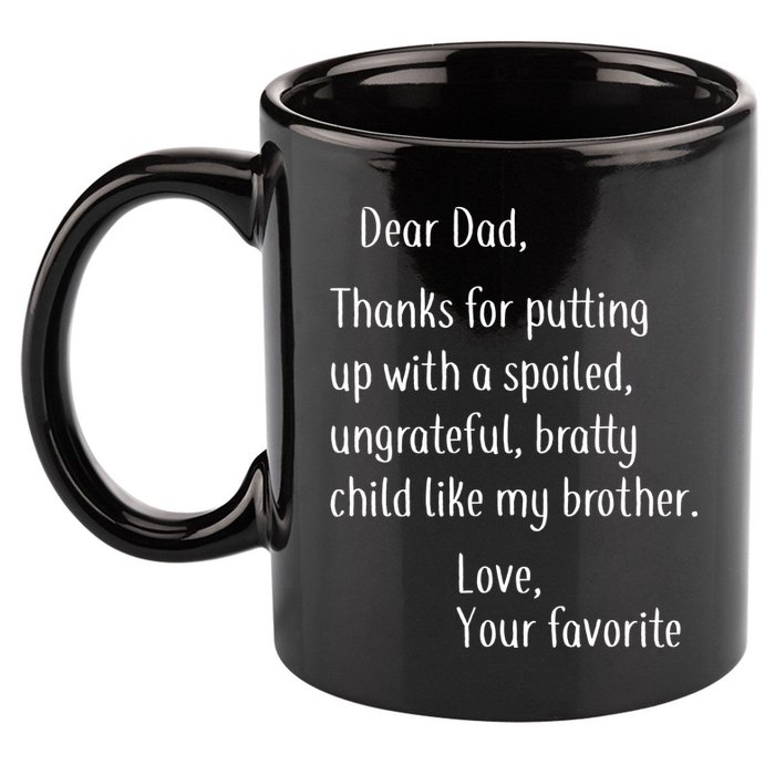 Dad Thanks For Putting Up With My Brother 11oz C Handle Ceramic Mug