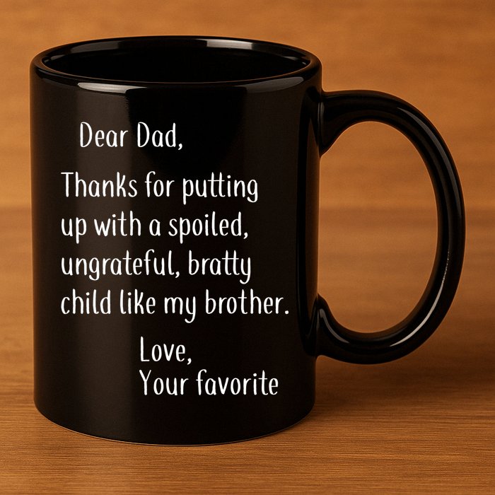 Dad Thanks For Putting Up With My Brother 11oz C Handle Ceramic Mug