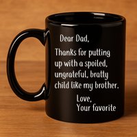 Dad Thanks For Putting Up With My Brother 11oz C Handle Ceramic Mug