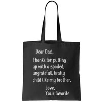 Dad Thanks For Putting Up With My Brother Bag