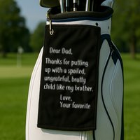 Dad Thanks For Putting Up With My Brother Golf Towel