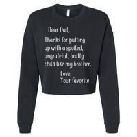 Dad Thanks For Putting Up With My Brother Cropped Pullover Crew