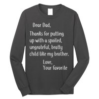 Dad Thanks For Putting Up With My Brother Long Sleeve Shirt