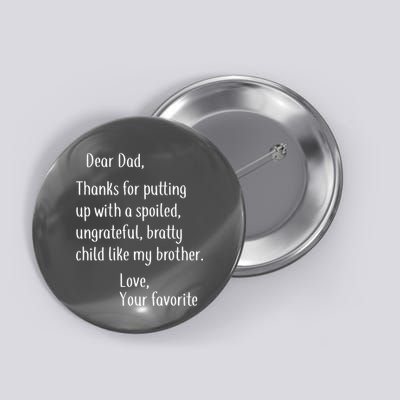 Dad Thanks For Putting Up With My Brother Button