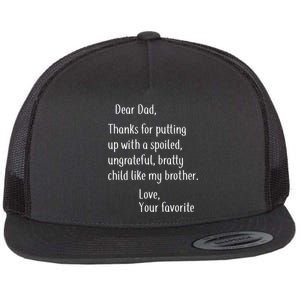 Dad Thanks For Putting Up With My Brother Flat Bill Trucker Hat