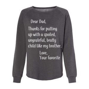 Dad Thanks For Putting Up With My Brother Womens California Wash Sweatshirt