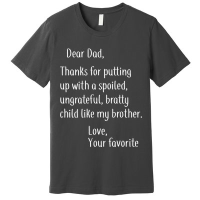 Dad Thanks For Putting Up With My Brother Premium T-Shirt
