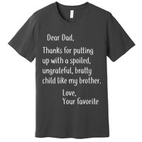 Dad Thanks For Putting Up With My Brother Premium T-Shirt