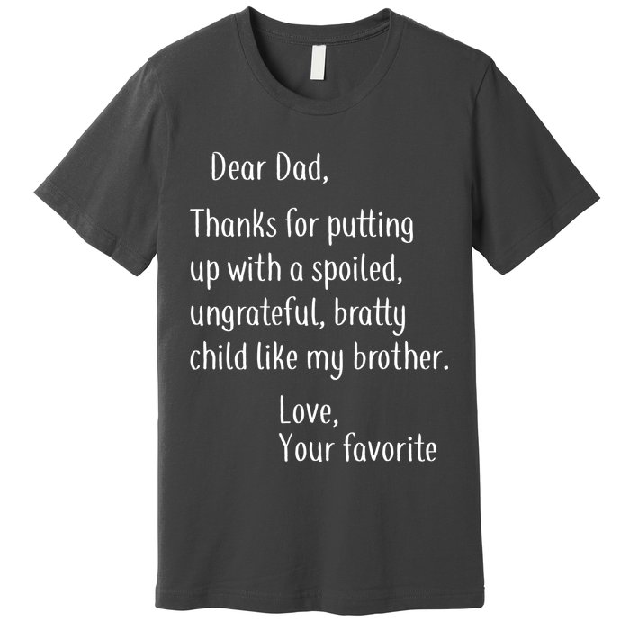 Dad Thanks For Putting Up With My Brother Premium T-Shirt