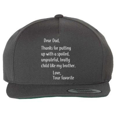 Dad Thanks For Putting Up With My Brother Wool Snapback Cap