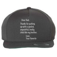 Dad Thanks For Putting Up With My Brother Wool Snapback Cap