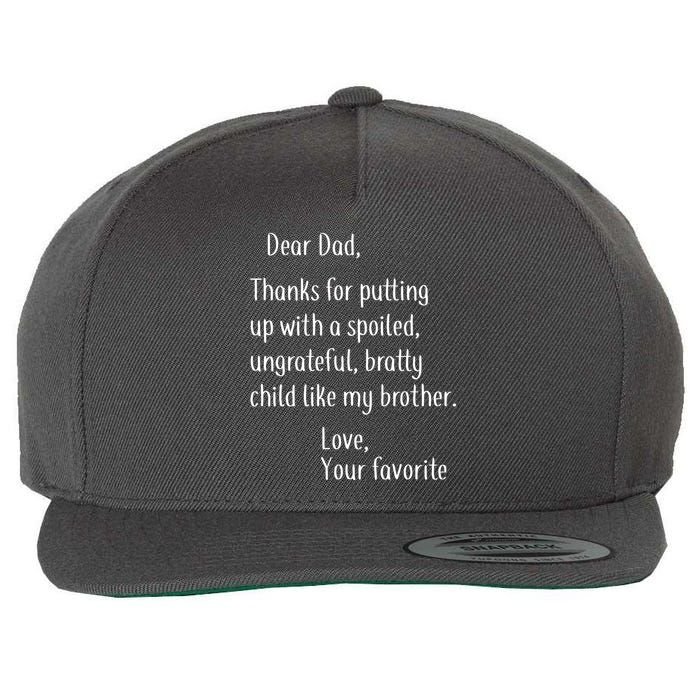 Dad Thanks For Putting Up With My Brother Wool Snapback Cap