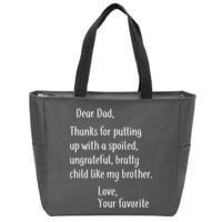 Dad Thanks For Putting Up With My Brother Zip Tote Bag