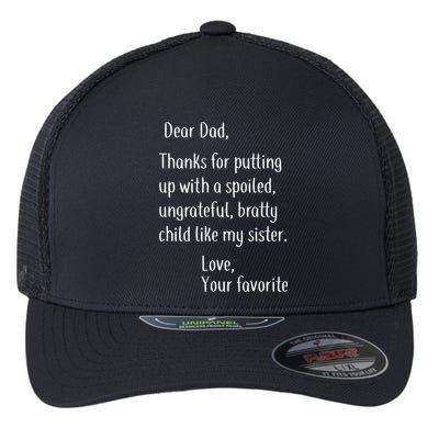 Dad Thanks For Putting Up With My Sister Flexfit Unipanel Trucker Cap