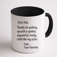 Dad Thanks For Putting Up With My Sister Mug