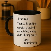 Dad Thanks For Putting Up With My Sister Mug