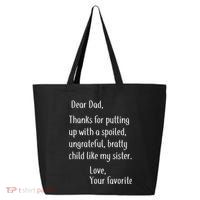 Dad Thanks For Putting Up With My Sister 25L Jumbo Tote
