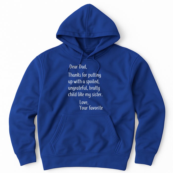 Dad Thanks For Putting Up With My Sister Hoodie