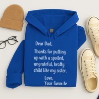 Dad Thanks For Putting Up With My Sister Hoodie