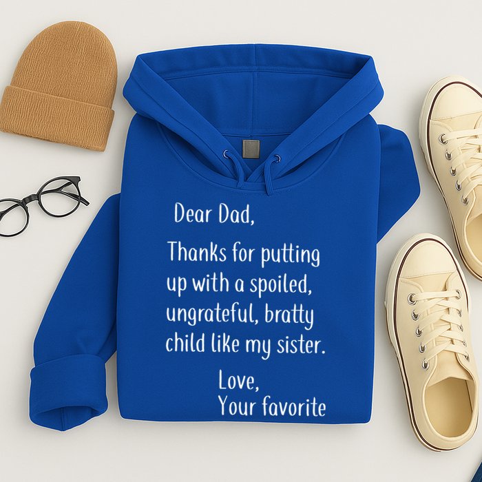 Dad Thanks For Putting Up With My Sister Hoodie