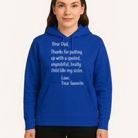 Dad Thanks For Putting Up With My Sister Hoodie