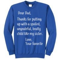 Dad Thanks For Putting Up With My Sister Sweatshirt