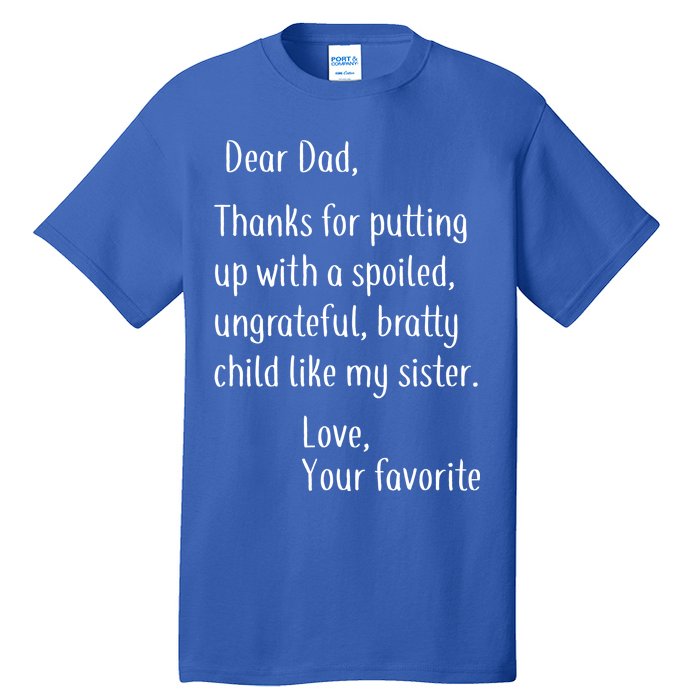 Dad Thanks For Putting Up With My Sister Tall T-Shirt