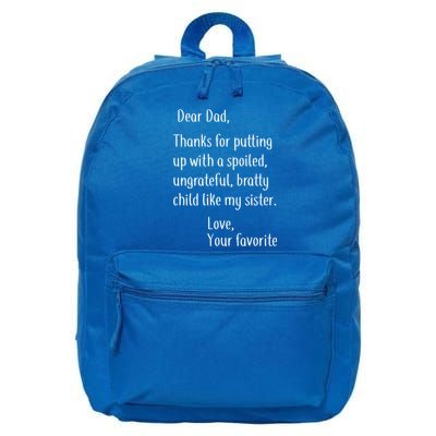 Dad Thanks For Putting Up With My Sister 16 in Basic Backpack