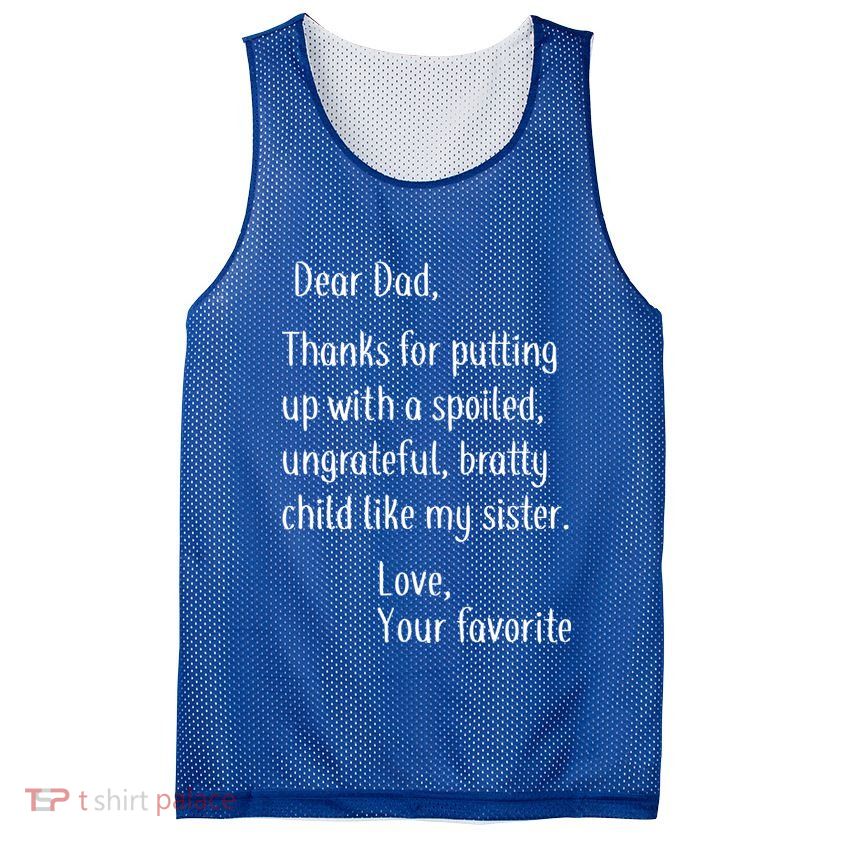 Dad Thanks For Putting Up With My Sister Mesh Reversible Basketball Jersey Tank