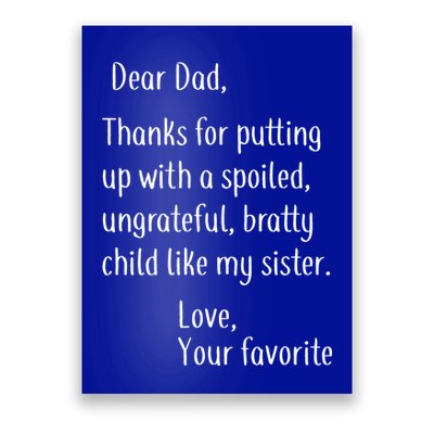 Dad Thanks For Putting Up With My Sister Poster