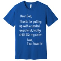 Dad Thanks For Putting Up With My Sister Premium T-Shirt