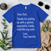 Dad Thanks For Putting Up With My Sister Premium T-Shirt