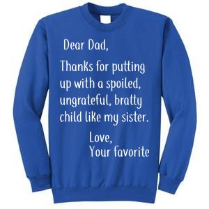 Dad Thanks For Putting Up With My Sister Tall Sweatshirt