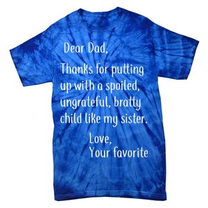 Dad Thanks For Putting Up With My Sister Tie-Dye T-Shirt