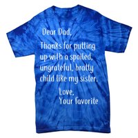 Dad Thanks For Putting Up With My Sister Tie-Dye T-Shirt