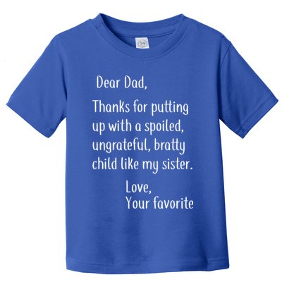 Dad Thanks For Putting Up With My Sister Toddler T-Shirt