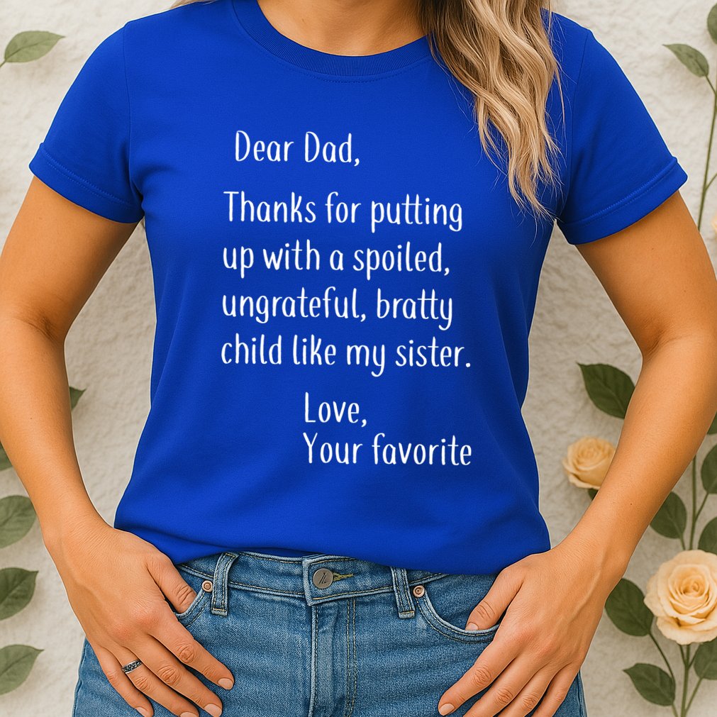 Dad Thanks For Putting Up With My Sister Womens T-Shirt