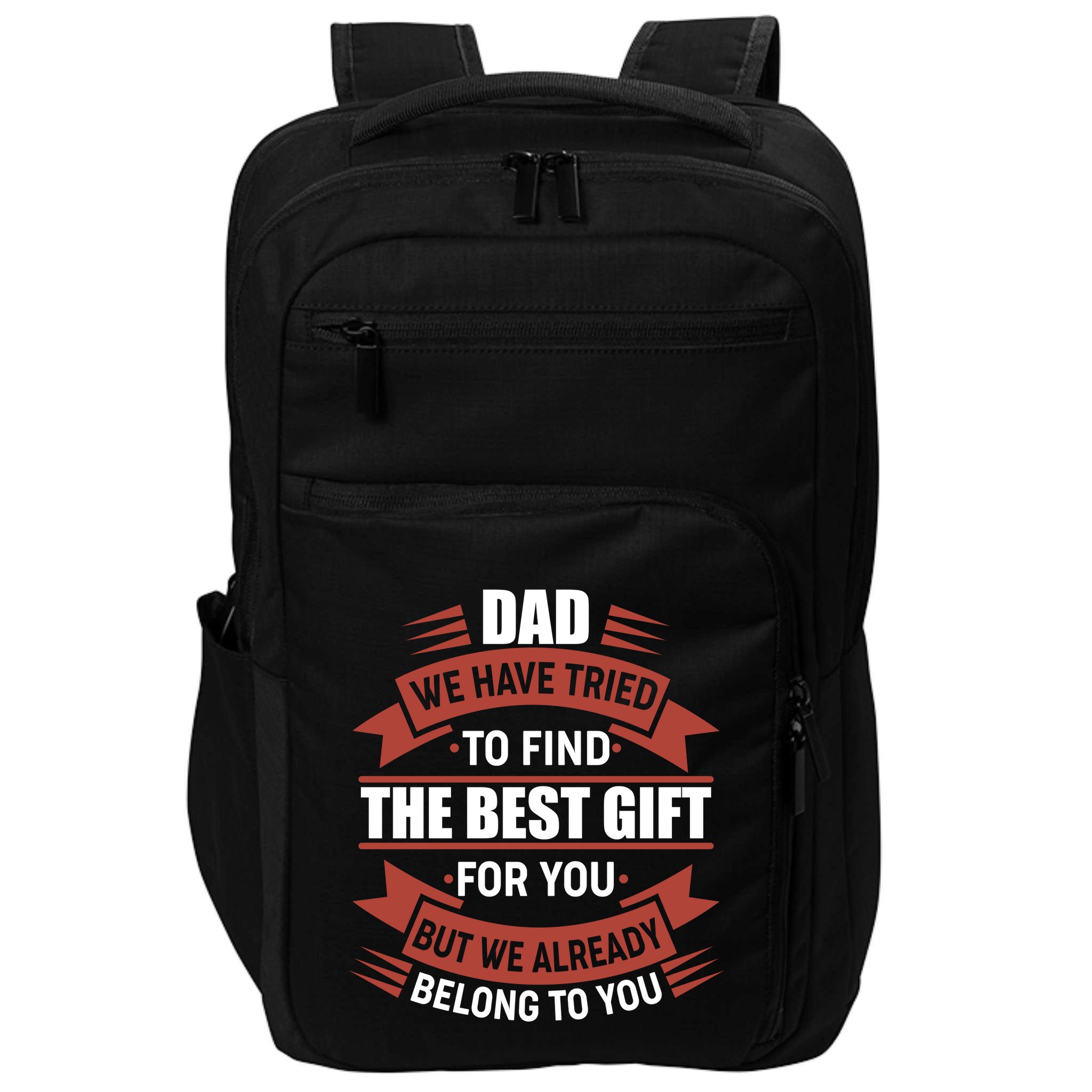 Dad The Best Gift For You Impact Tech Backpack