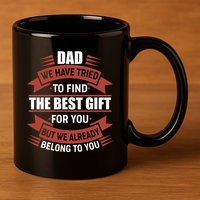 Dad The Best Gift For You 11oz C Handle Ceramic Mug