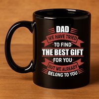 Dad The Best Gift For You 11oz C Handle Ceramic Mug