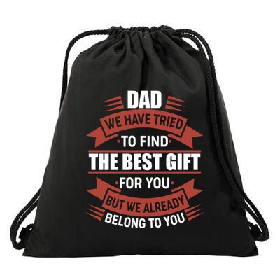Dad The Best Gift For You Drawstring Bag
